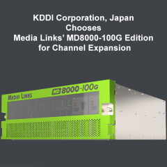 日本KDDI公司选择Media Links的MD8000-1